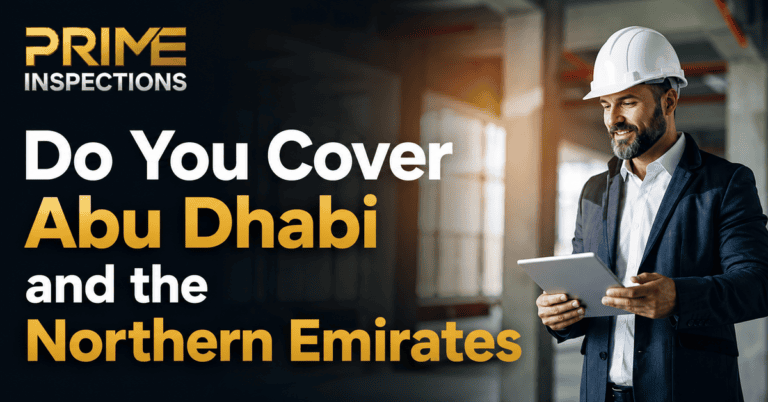 Do You Cover Abu Dhabi & the Northern Emirates? | Prime Inspections